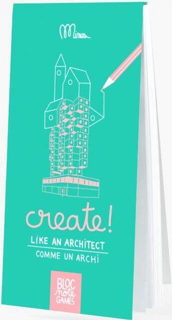 Couverture du livre « Create ! comme un architecte / like an architect » de  aux éditions Minus