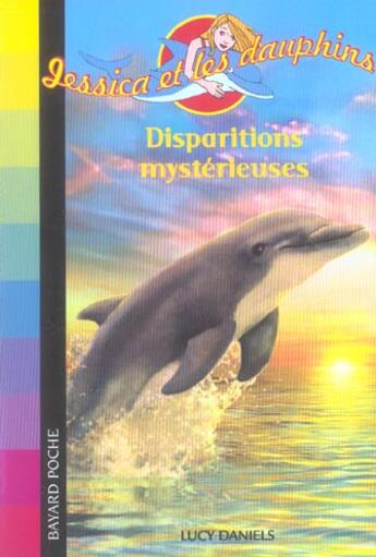 Couverture du livre « Jessica et les dauphins; disparitions mystérieuses » de Collectif aux éditions Bayard Jeunesse