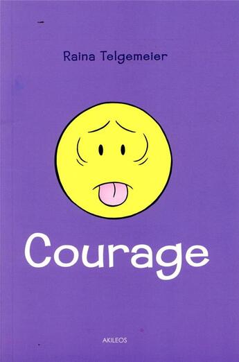 Couverture du livre « Courage » de Raina Telgemeier aux éditions Akileos