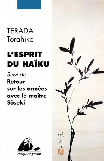 Couverture du livre « L'esprit du haïku ; retour sur les années avec le maître Sôseki » de Soseki et Torahiko Terada aux éditions Picquier