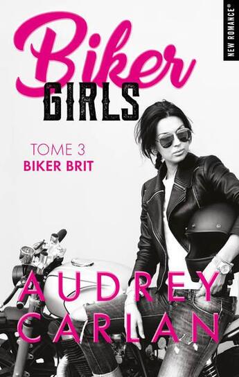 Couverture du livre « Biker girls T.3 ; Biker Bit » de Audrey Carlan aux éditions Hugo Roman