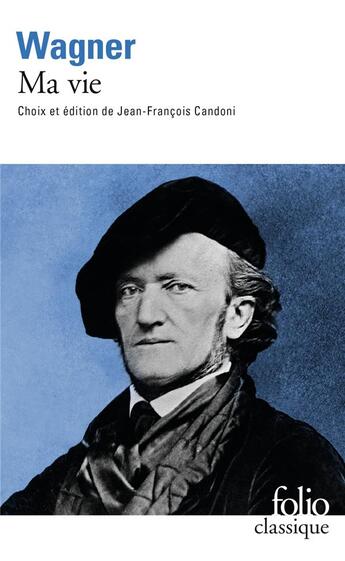 Couverture du livre « Ma vie » de Richard Wagner aux éditions Folio