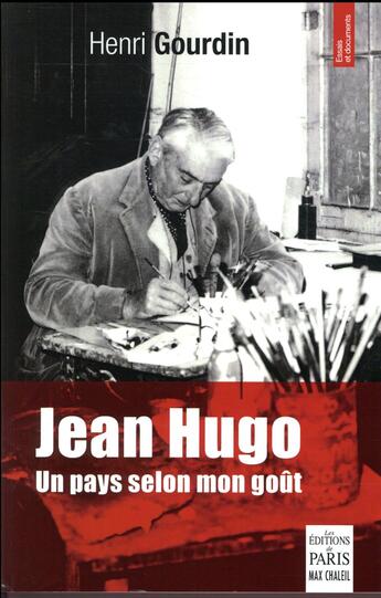 Couverture du livre « Jean Hugo ; un pays selon mon goût » de Henri Gourdin aux éditions Paris
