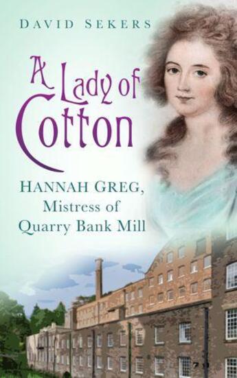 Couverture du livre « A Lady of Cotton » de Sekers David aux éditions History Press Digital