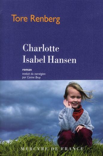 Couverture du livre « Charlotte Isabel Hansen » de Tore Renberg aux éditions Mercure De France