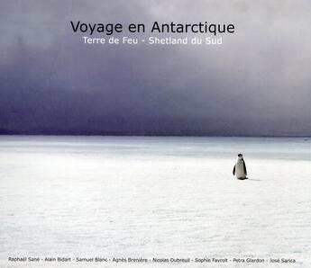 Couverture du livre « Voyage en Antarctique ; Terre de Feu - Shetland du Sud » de  aux éditions Le Sablier