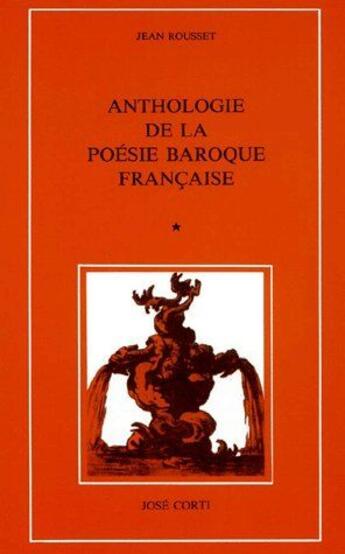 Couverture du livre « Anthologie de la poésie baroque française t.1 » de Jean Rousset aux éditions Corti