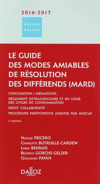 Couverture du livre « Le guide des modes amiables de résolution des différends (édition 2016/2017) » de  aux éditions Dalloz