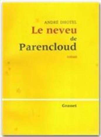 Couverture du livre « Le neveu de Parencloud » de Andre Dhotel aux éditions Grasset Et Fasquelle