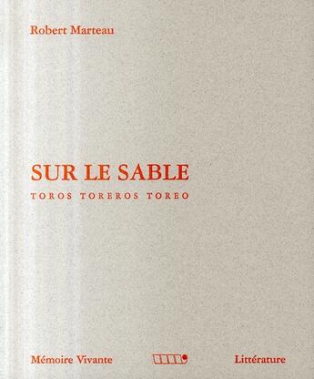 Couverture du livre « Sur le sable » de Robert Marteau aux éditions Memoire Vivante
