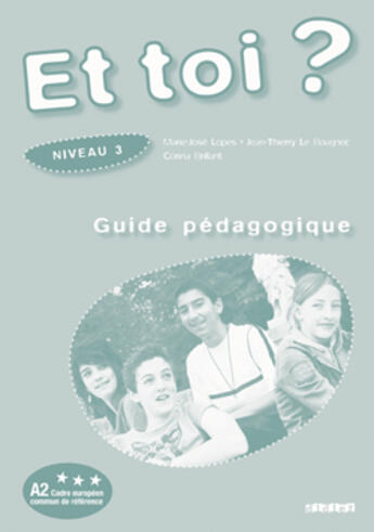 Couverture du livre « Et toi ? niv.3 - guide pedagogique - version papier » de Le Bougnec J-T. aux éditions Didier