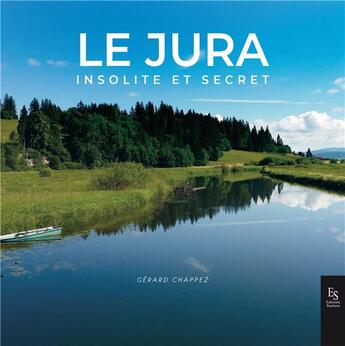 Couverture du livre « Le Jura » de Gerard Chappez aux éditions Editions Sutton