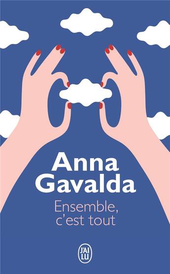 Couverture du livre « Ensemble, c'est tout » de Anna Gavalda aux éditions J'ai Lu