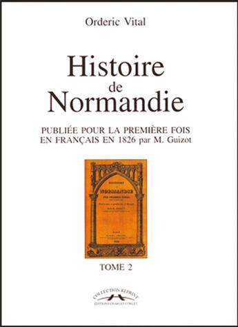 Couverture du livre « Histoire de Normandie t.2 » de Orderic Vital aux éditions Charles Corlet