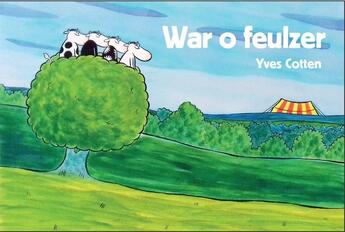 Couverture du livre « War o feulzer ; an tropelladig buoc'hed » de Yves Cotten aux éditions Beluga