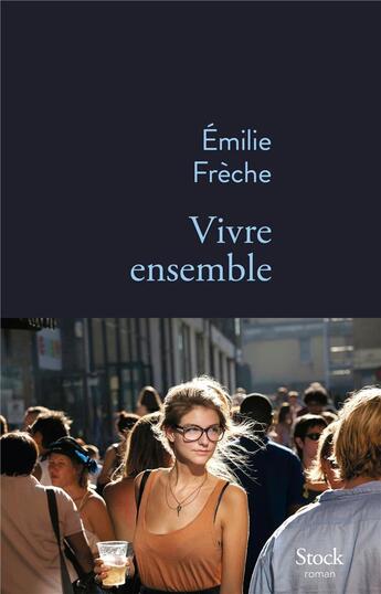 Couverture du livre « Vivre ensemble » de Emilie Frèche aux éditions Stock