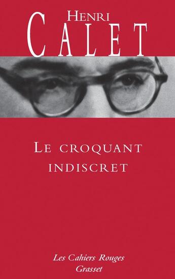 Couverture du livre « Le croquant indiscret - (*) » de Henri Calet aux éditions Grasset Et Fasquelle