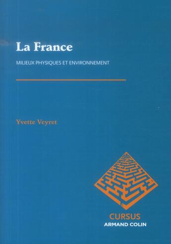 Couverture du livre « La France ; milieux physiques et environnement (2e édition) » de Yvette Veyret aux éditions Armand Colin