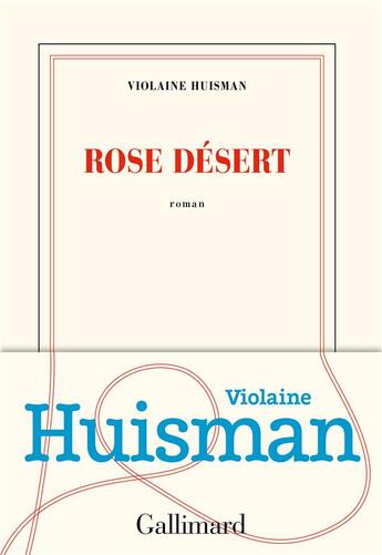 Couverture du livre « Rose désert » de Violaine Huisman aux éditions Gallimard