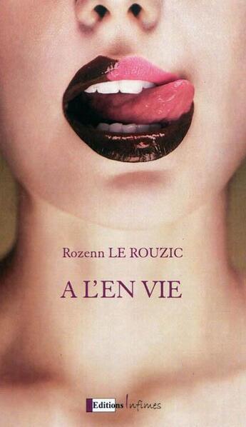 Couverture du livre « À l'en vie » de Rozenn Le Rouzic aux éditions Infimes