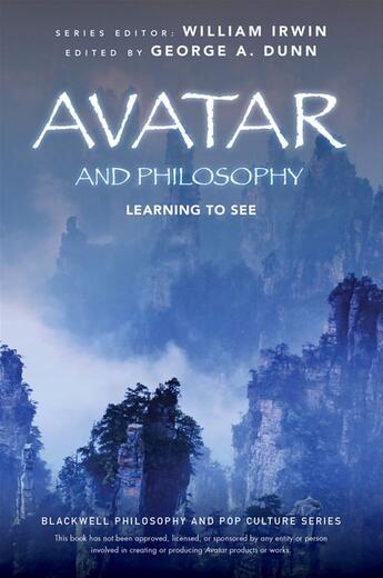 Couverture du livre « Avatar and Philosophy » de George A. Dunn aux éditions Wiley-blackwell