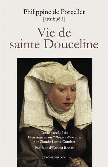 Couverture du livre « Vie de sainte Douceline ; fondatrice des éeguines de Marseille au XIIe siècle » de Philippine Porcellet aux éditions Millon