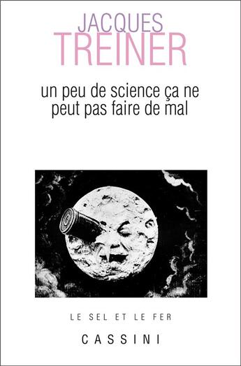 Couverture du livre « Un peu de science ca ne peut pas faire de mal » de Jacques Treiner aux éditions Cassini