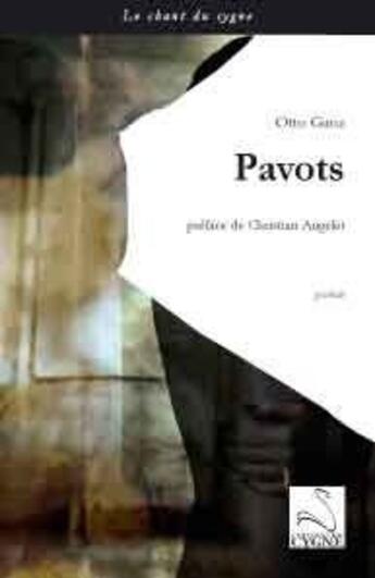 Couverture du livre « Pavots » de Otto Ganz aux éditions Editions Du Cygne