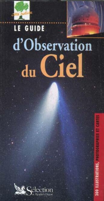 Couverture du livre « Guide d'observation du ciel » de Philippe Henarejos aux éditions Selection Du Reader's Digest