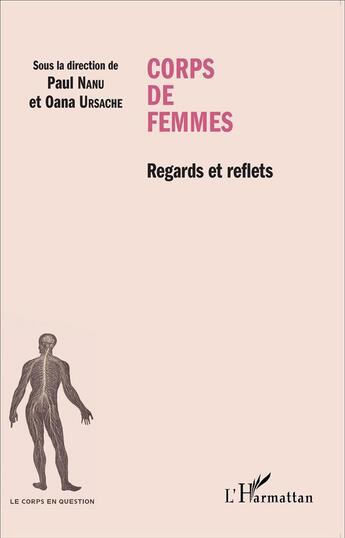 Couverture du livre « Corps de femmes ; regards et reflets » de Paul Nanu et Oana Ursache aux éditions L'harmattan