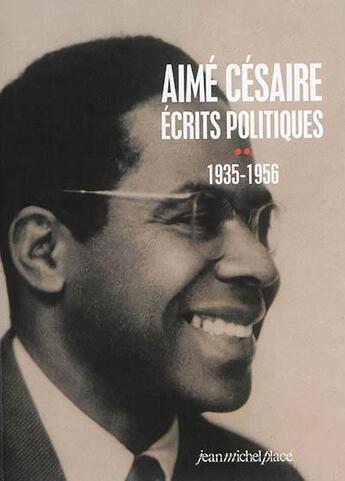 Couverture du livre « Aimé Césaire ; écrits politiques t.2 » de Aime Cesaire aux éditions Jean-michel Place Editeur