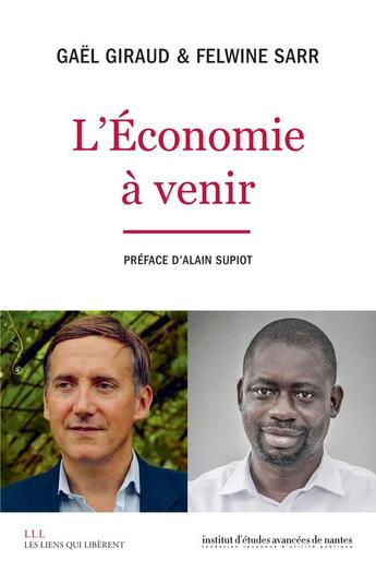 Couverture du livre « L'économie à venir » de Gael Giraud et Felwine Sarr aux éditions Les Liens Qui Liberent