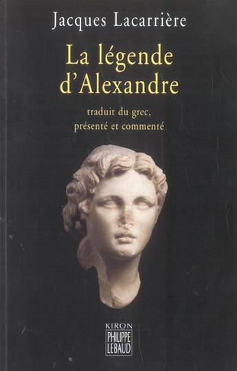 Couverture du livre « La legende d'alexandre » de Jacques Lacarriere aux éditions Oxus