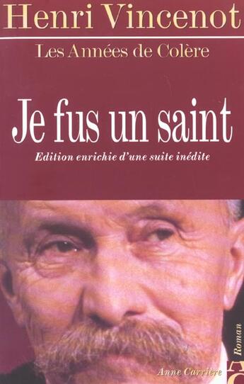 Couverture du livre « Je fus un saint » de Henri Vincenot aux éditions Anne Carriere