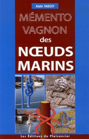 Couverture du livre « Memento Des Noeuds Marins » de  aux éditions Vagnon