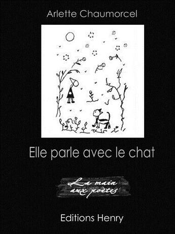 Couverture du livre « Elle parle avec le chat » de Arlette Chaumorcel aux éditions Henry