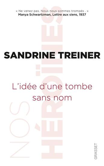 Couverture du livre « L'idée d'une tombe sans nom » de Sandrine Treiner aux éditions Grasset Et Fasquelle