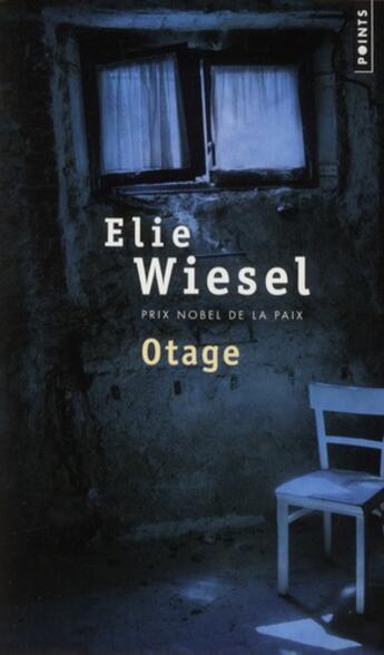 Couverture du livre « Otage » de Elie Wiesel aux éditions Points