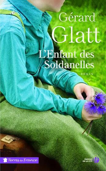 Couverture du livre « L'enfant des Soldanelles » de Gerard Glatt aux éditions Presses De La Cite