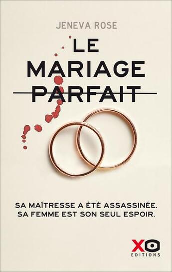 Couverture du livre « Le mariage parfait » de Rose Jeneva aux éditions Xo