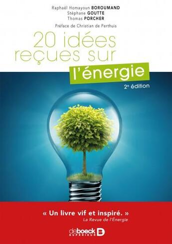 Couverture du livre « 20 idées reçues sur l'énergie (2e édition) » de Thomas Porcher et Raphael Boroumand et Stephane Goutte aux éditions De Boeck Superieur