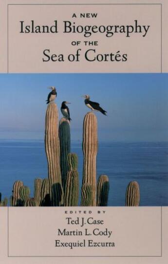 Couverture du livre « A New Island Biogeography of the Sea of Cortes » de Ted J Case aux éditions Oxford University Press Usa