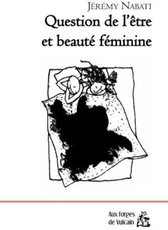 Couverture du livre « Question de l'être et beauté féminine » de Jeremy Nabati aux éditions Aux Forges De Vulcain