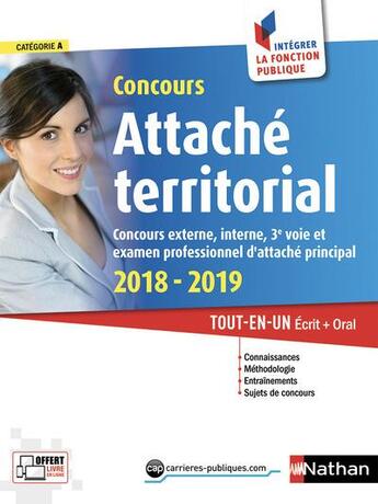 Couverture du livre « Concours attaché territorial ; écrit + oral (édition 2018/2019) » de  aux éditions Nathan