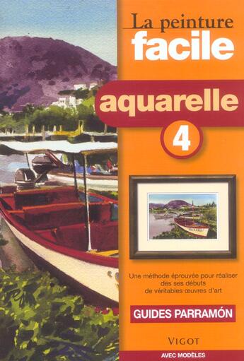 Couverture du livre « Guides Parramon ; Aquarelle T.4 » de Jose-Maria Parramon aux éditions Vigot