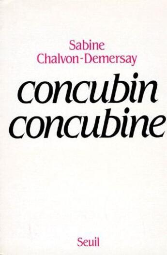 Couverture du livre « Concubin-concubine » de Sabine Chalvon-Demersay aux éditions Seuil
