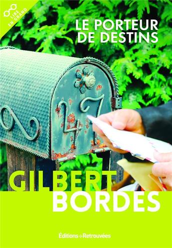 Couverture du livre « Le porteur de destin » de Gilbert Bordes aux éditions Les Editions Retrouvees