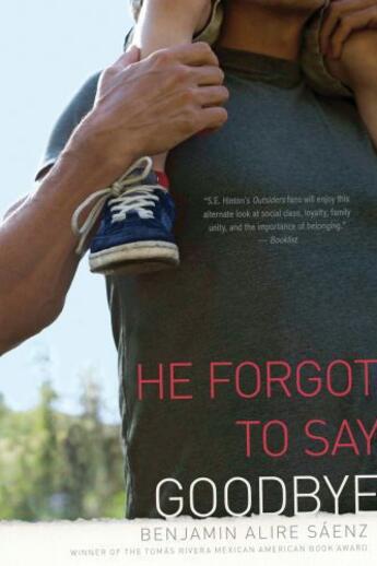 Couverture du livre « He forgot to say goodbye » de Benjamin Alire Saenz aux éditions Simon & Schuster Books For Young Readers