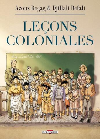 Couverture du livre « Leçons coloniales » de Azouz Begag et Djillali Defali aux éditions Delcourt
