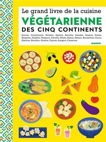 Couverture du livre « Le grand livre de la cuisine végétarienne des 5 continents » de  aux éditions Mango